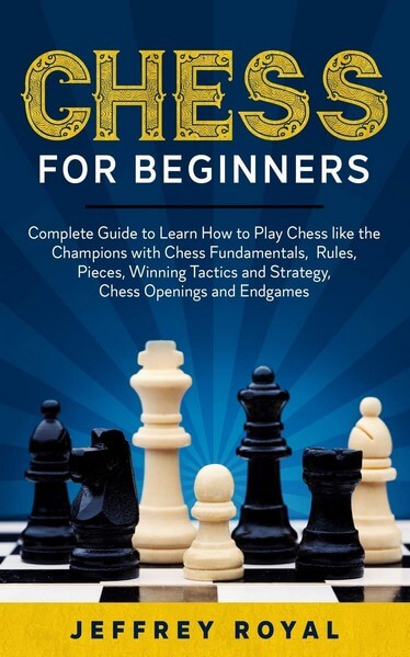 Chess for Beginners, Jeffrey Royal