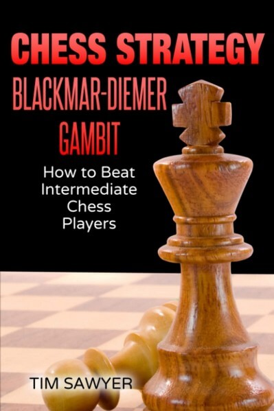 Chess Strategy. Blackmar-Diemer Gambit: How to Beat Intermediate Chess Players
