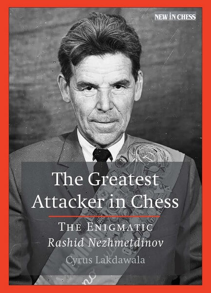 The Greatest Attacker in Chess: The Enigmatic Rashid Nezhmetdinov