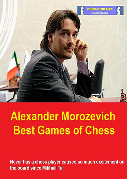 Alexander Morozevich Best Games of Chess