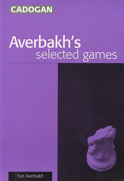 Averbakh’s Selected Games