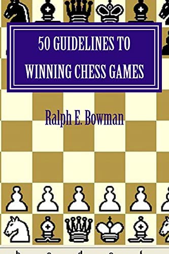 50 Guidelines to Winning Chess Games