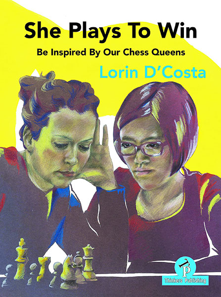 She Plays to Win: Be Inspired by our Chess Queens