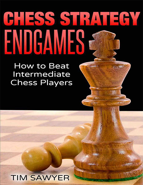 Chess Strategy Endgames: How to Beat Intermediate Chess Players
