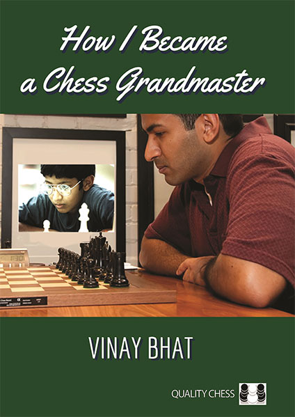 How I Became a Chess Grandmaster, Vinay Bhat