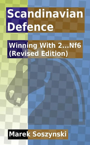 Scandinavian Defence: Winning With 2...Nf6