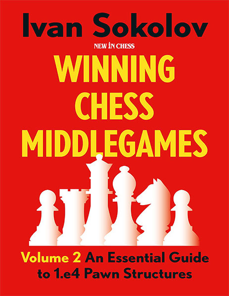 Winning Chess Middlegames, Volume 2: An Essential Guide to 1.e4 Pawn Structures