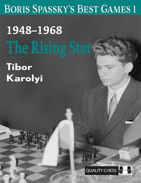 The Rising Star: Boris Spassky's Best Games 1 1948-1968