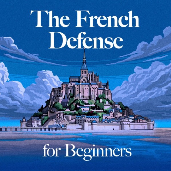 The French Defense for Beginners