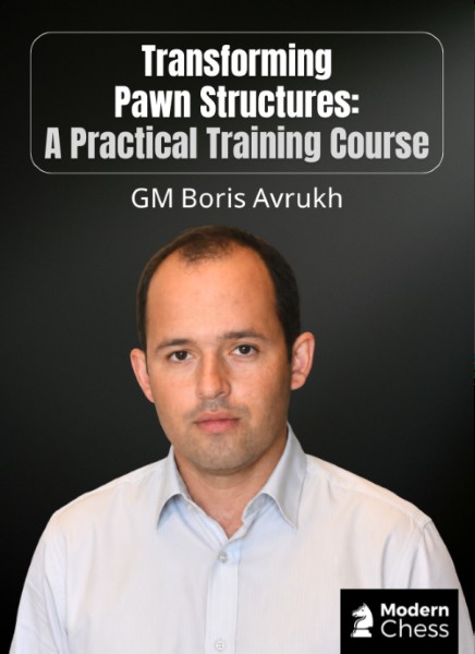 Transforming Pawn Structures: Practical Training Course
