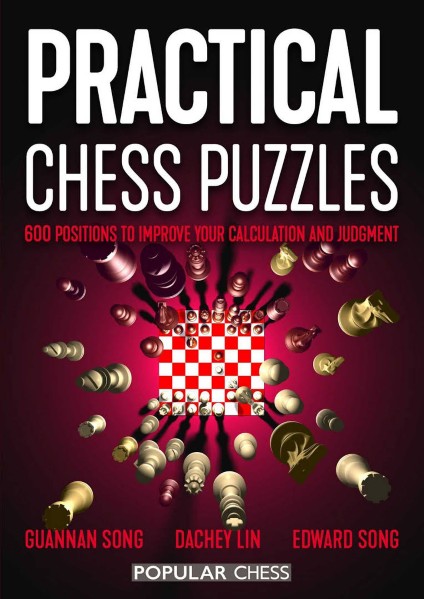 Practical Chess Puzzles. 600 positions to improve your calculation and judgment