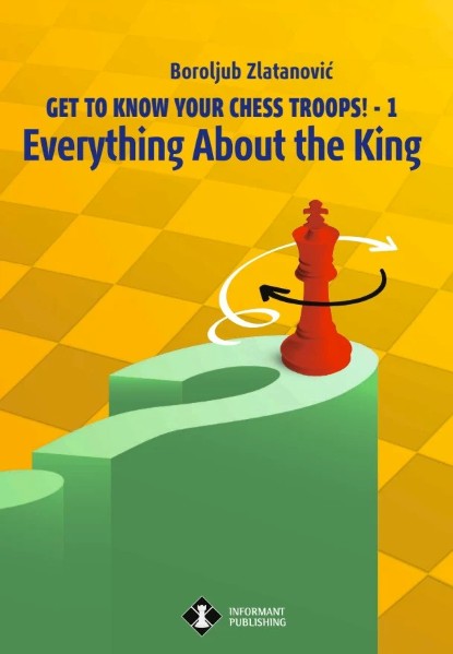 Get To Know Your Chess Troops! - 1. Everything About the King